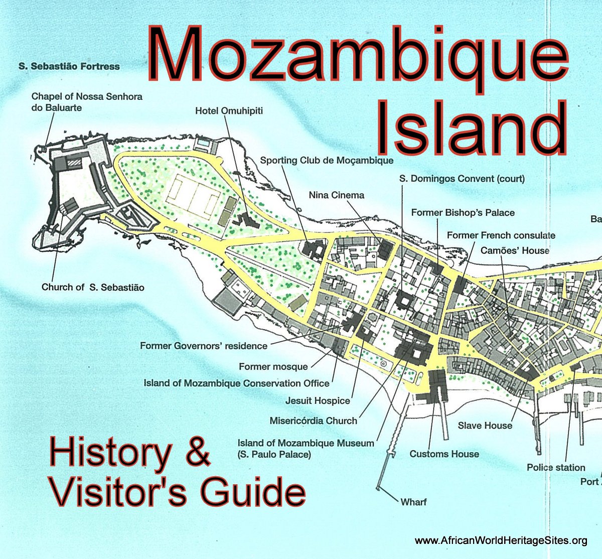 Mozambique Island Official Visitor's Guide, Maps and History